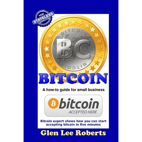 Bitcoin: A how-to guide for small business - Paperback