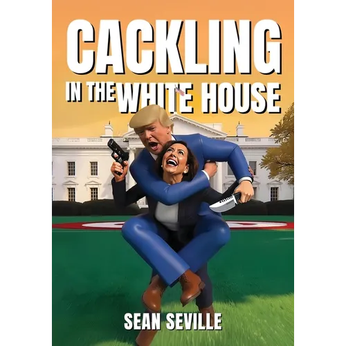 Cackling In The White House - Paperback