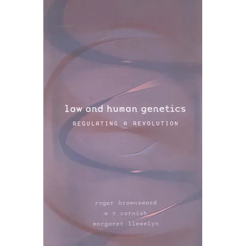 Law and Human Genetics: Regulating a Revolution - Paperback