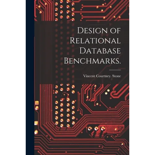 Design of Relational Database Benchmarks. - Paperback