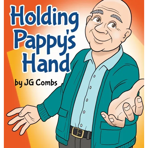Holding Pappy's Hand - Hardcover