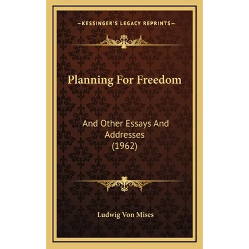 Planning For Freedom: And Other Essays And Addresses (1962) - Hardcover