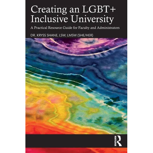 Creating an Lgbt+ Inclusive University: A Practical Resource Guide for Faculty and Administrators - Paperback