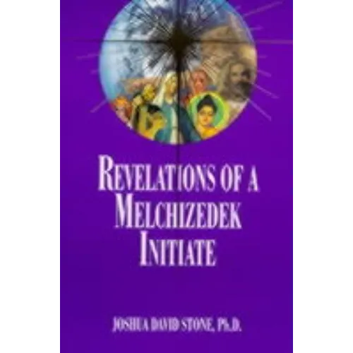 Revelations of a Melchizedek Initiate - Paperback
