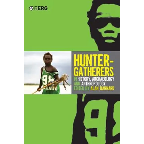 Hunter-Gatherers in History, Archaeology and Anthropology - Paperback