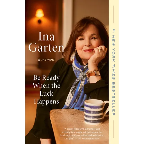 Be Ready When the Luck Happens: A Memoir - Paperback