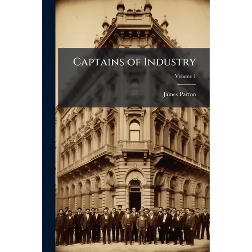 Captains of Industry; Volume 1 - Paperback