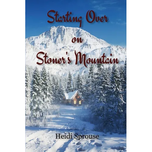 Starting Over on Stoner's Mountain - Paperback