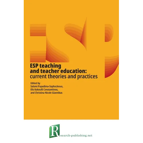 ESP teaching and teacher education: current theories and practices - Paperback