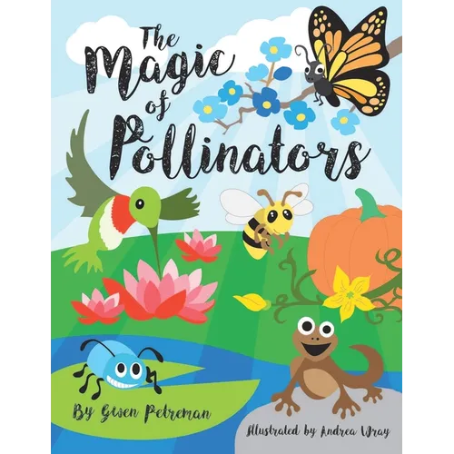 The Magic of Pollinators - Paperback