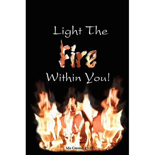 Light the Fire Within You - Paperback