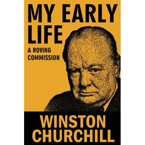 My Early Life: A Roving Commission - Paperback