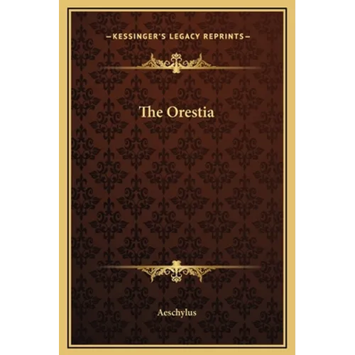 The Oresteia - Hardcover