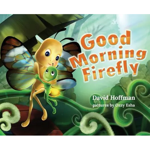 Good Morning Firefly - Hardcover