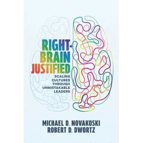Right-Brain Justified: Scaling Cultures Through Unmistakable Leaders