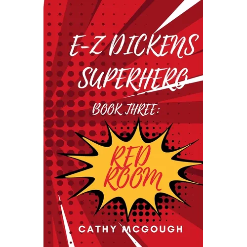 E-Z Dickens Superhero Book 3: Red Room