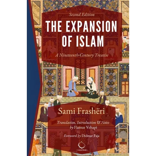 The Expansion of Islam: A Nineteenth-Century Treatise - Paperback