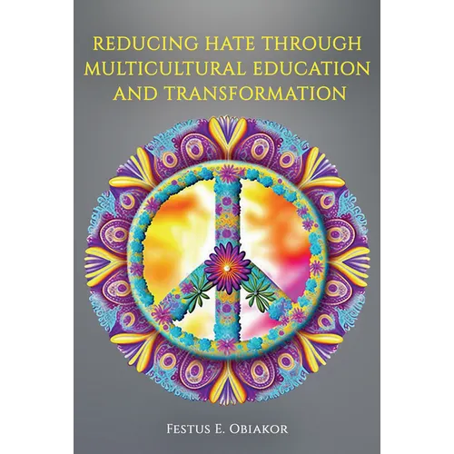 Reducing Hate Through Multicultural Education and Transformation - Hardcover