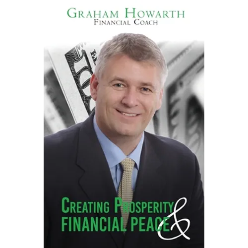 Creating Prosperity and Financial Peace: Revised Edition - Paperback
