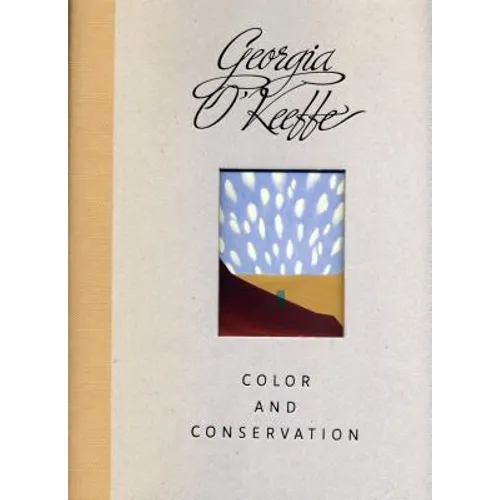 Georgia O'Keeffe: Color and Conservation - Hardcover