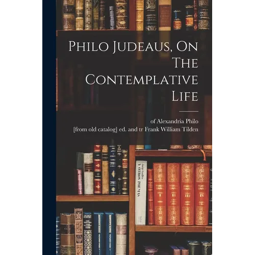 Philo Judeaus, On The Contemplative Life - Paperback
