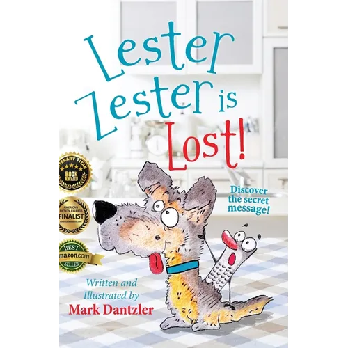 Lester Zester is Lost!: A story for kids about self-confidence and friendship - Hardcover