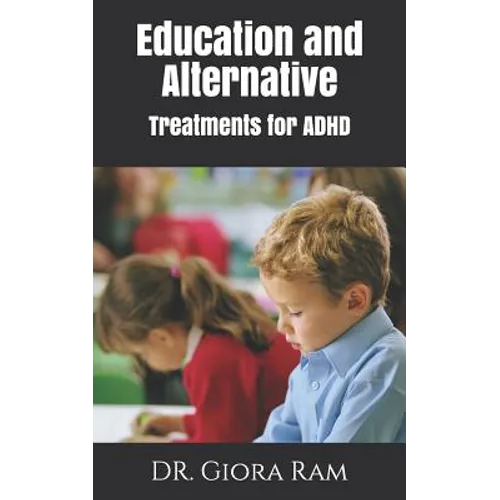 Education and Alternative Treatments for ADHD - Paperback