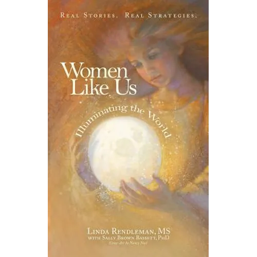 Women Like Us: Illuminating the World