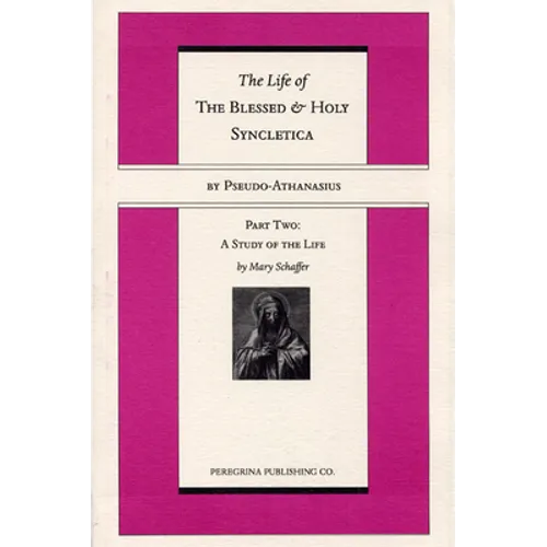 The Life and Regimen of the Blessed and Holy Syncletica, Part Two