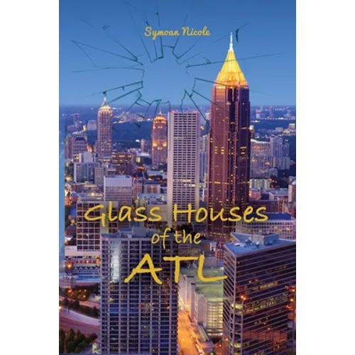 Glass Houses of the ATL - Paperback