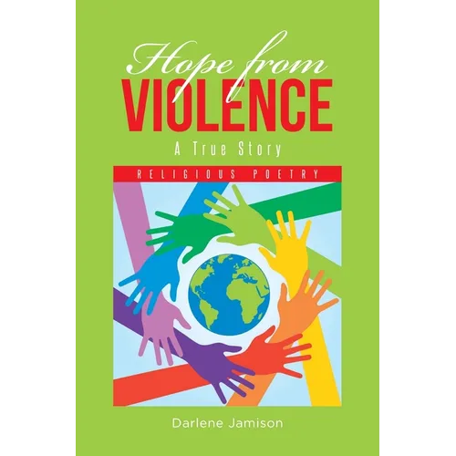 Hope from Violence - A True Story: Religious Poetry - Paperback