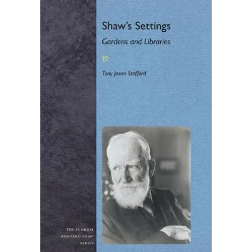 Shaw's Settings: Gardens and Libraries - Paperback