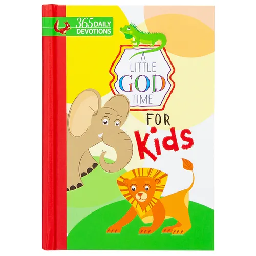 A Little God Time for Kids: 365 Daily Devotions - Hardcover
