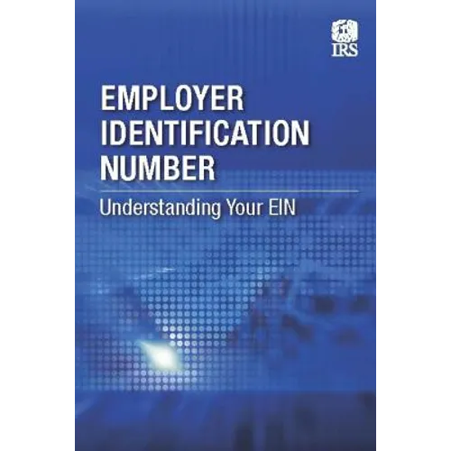 Employer Identification Number: Understanding Your EIN - Paperback
