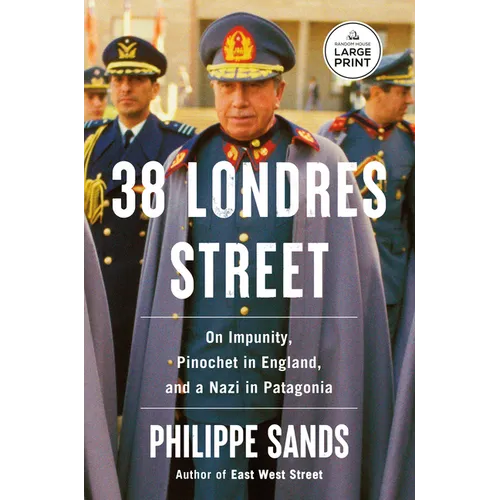 38 Londres Street: On Impunity, Pinochet in England, and a Nazi in Patagonia - Paperback