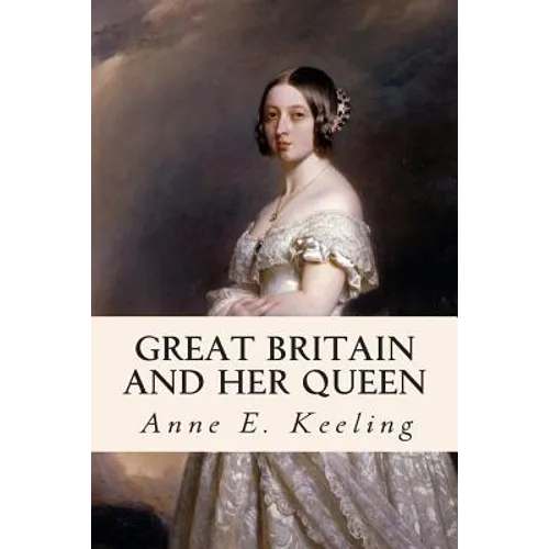 Great Britain and Her Queen - Paperback