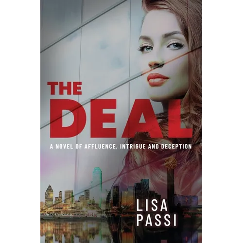 The Deal: A Novel of Affluence, Intrigue, and Deception - Paperback