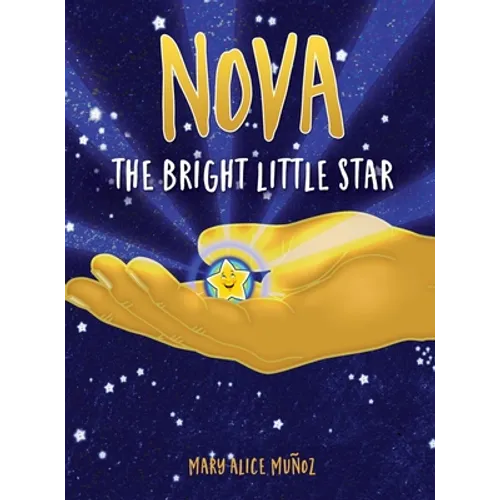 NOVA The Bright Little Star: The Bright Little Star - Hardcover