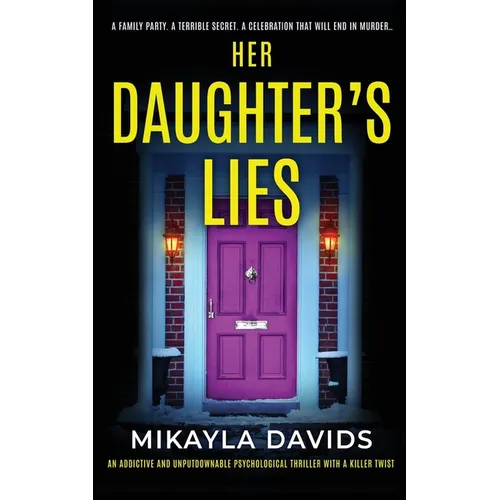 Her Daughter's Lies: An addictive and unputdownable psychological thriller with a killer twist - Paperback