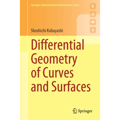 Differential Geometry of Curves and Surfaces - Paperback