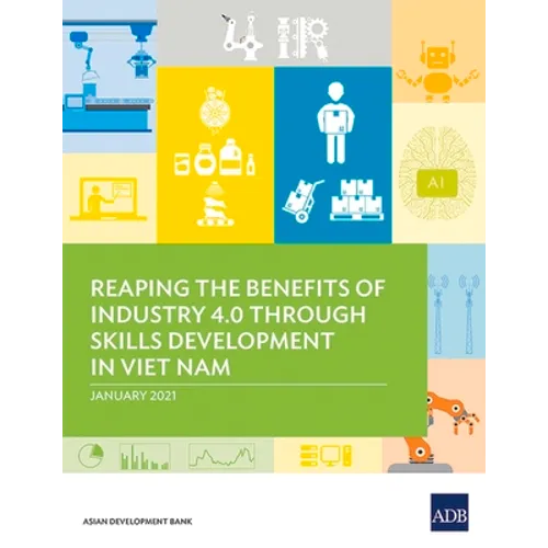 Reaping the Benefits of Industry 4.0 through Skills Development in Viet Nam