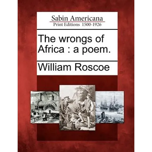 The Wrongs of Africa: A Poem. - Paperback