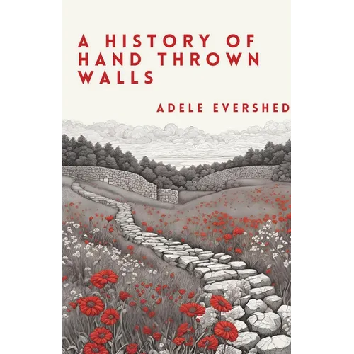 A History of Hand Thrown Walls - Paperback