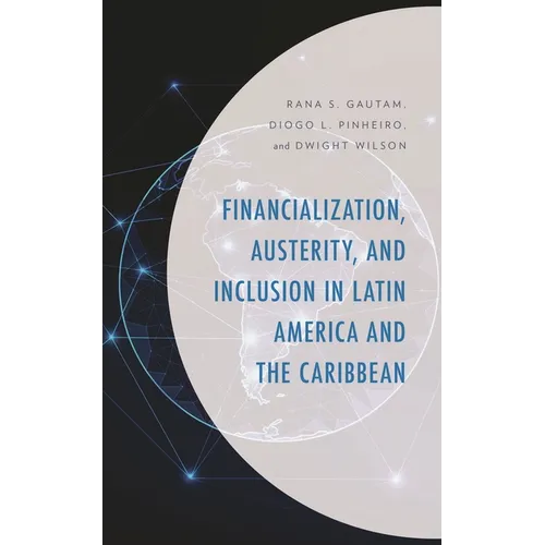 Financialization, Austerity, and Inclusion in Latin America and the Caribbean - Hardcover
