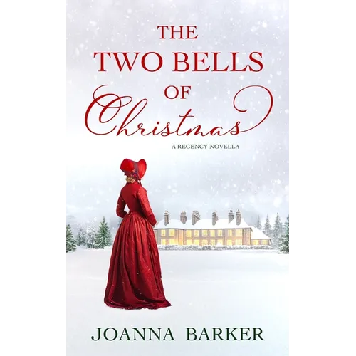 The Two Bells of Christmas: A Regency Romance Novella - Paperback