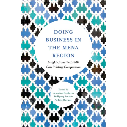 Doing Business in the Mena Region: Insights from the Efmd Case Writing Competition - Hardcover