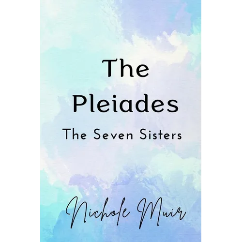The Pleiades: The Seven Sisters - Paperback