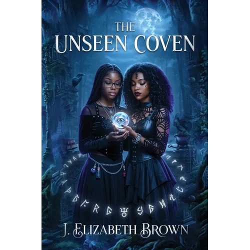 The Unseen Coven: A Novel of Teenage Witches - Paperback
