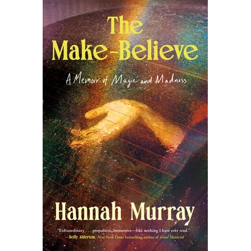 The Make-Believe: A Memoir of Magic and Madness - Hardcover
