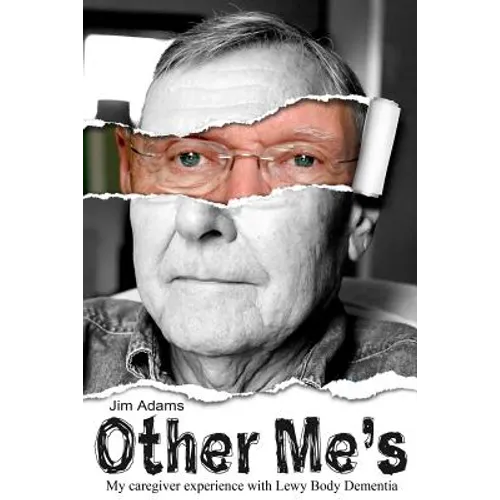 Other Me's: My caregiver experience with Lewy Body Dementia - Paperback